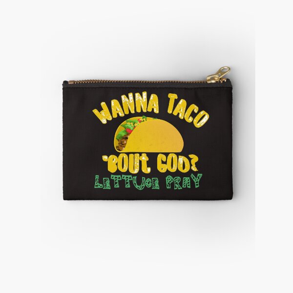 Item preview, Wanna Taco About God Lettuce Pray designed and sold by Dan66.
