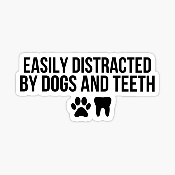 Artikel-Vorschau von Easily Distracted by Dogs and Teeth, designt und verkauft von kendylmccartney.