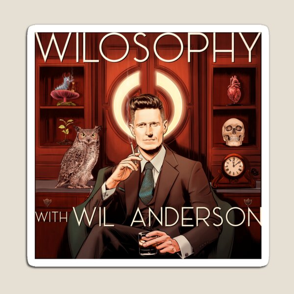 Wilosophy with Wil Anderson Magnet