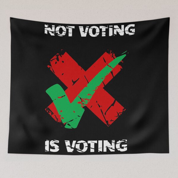 Item preview, Not Voting Is Voting  designed and sold by piedaydesigns.