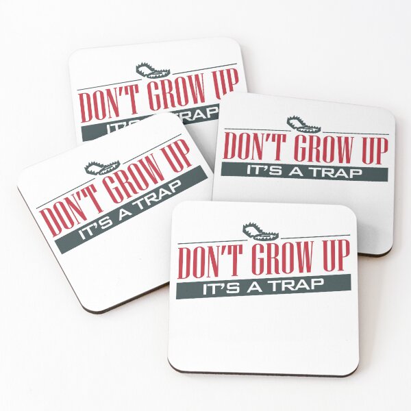 Item preview, Don't Grow Up, It's a Trap designed and sold by ImageNugget.