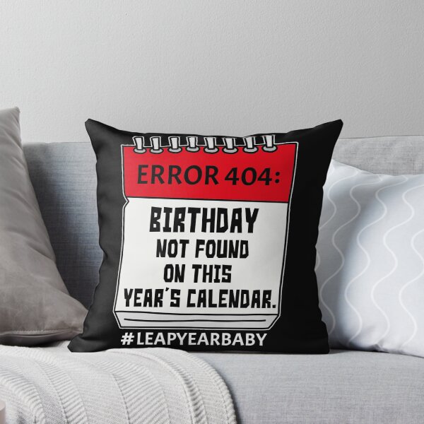 Item preview, Error 404 Birthday Not Found On Calendar Leap Year Shirt designed and sold by GabiBlaze.