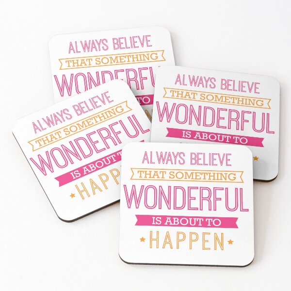 Item preview, Always Believe that Something Wonderful is About to Happen - Inspirational Quote designed and sold by ImageNugget.