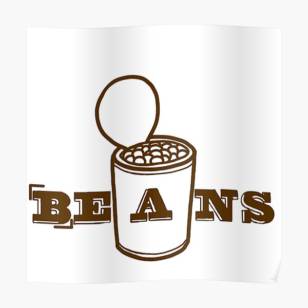 Beans Meme Posters Redbubble - can of beans roblox