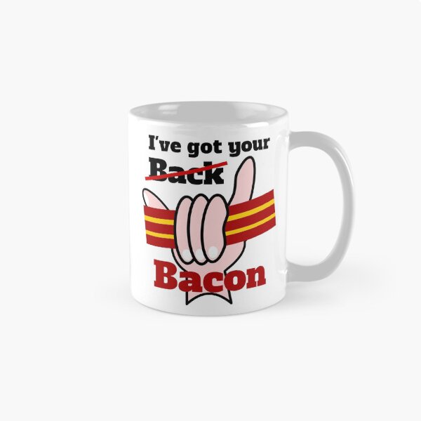 Item preview, Ive got your back Bacon designed and sold by piedaydesigns.