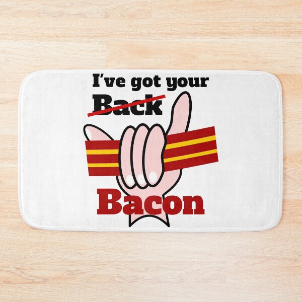 Item preview, Ive got your back Bacon designed and sold by piedaydesigns.