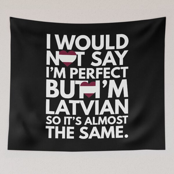 Item preview, Not Saying I am Latvian, But I am Latvian, It is almost the Same. designed and sold by elhefe.