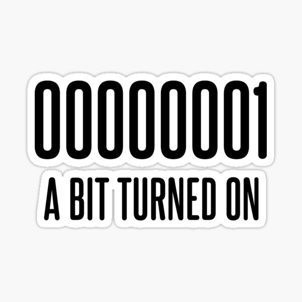 00000001 A Bit Turned ON Sticker