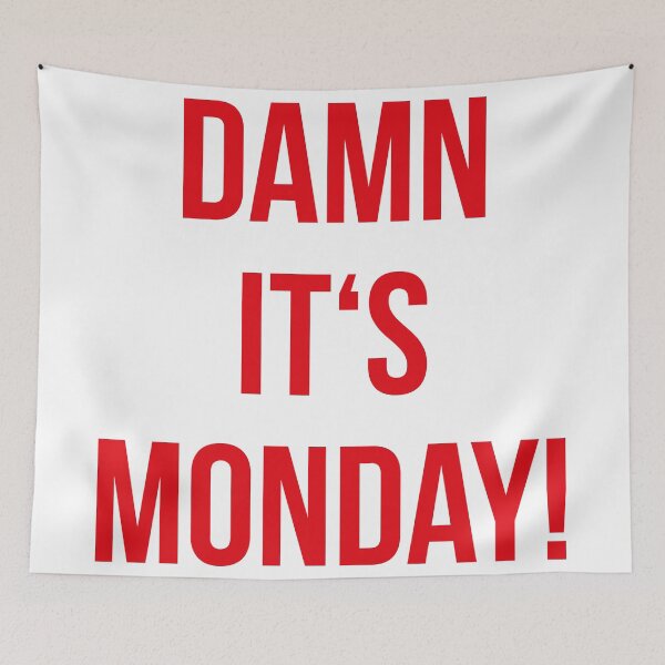 Item preview, DAMN IT'S MONDAY designed and sold by ArtcoreAD.