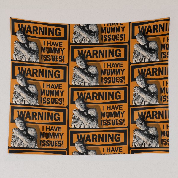 Item preview, WARNING: I Have Mummy Issues! designed and sold by torg.