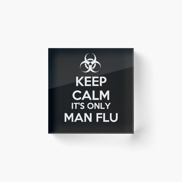 Item preview, Keep Calm It's Only Man Flu designed and sold by artpirate.