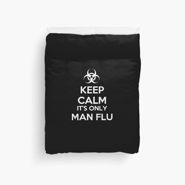 Item preview, Keep Calm It's Only Man Flu designed and sold by artpirate.