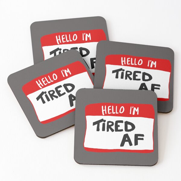 Item preview, Hello I'm TIRED AF - Nametag designed and sold by MOREDANKMEMES.