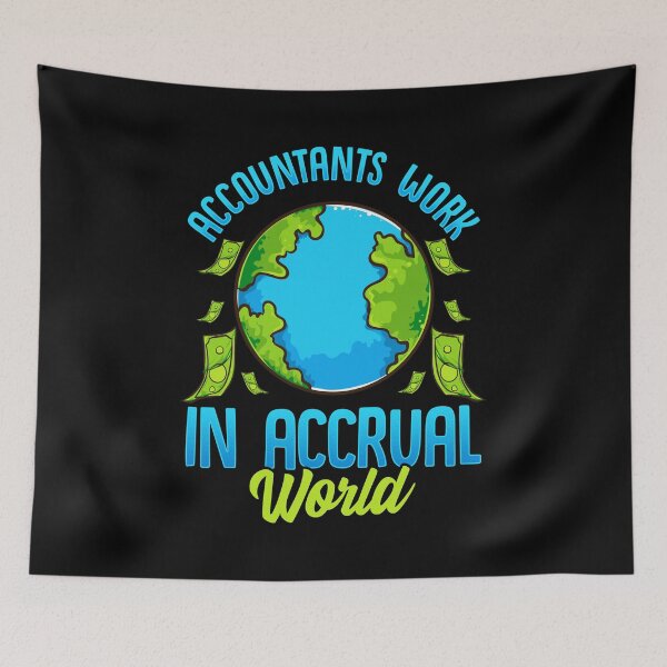 Item preview, Accountants Work In Accrual World Accounting Pun designed and sold by perfectpresents.