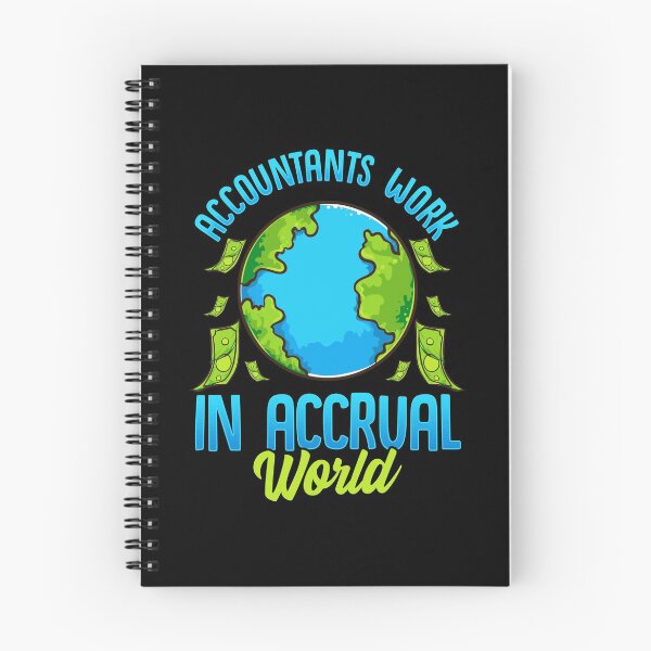Item preview, Accountants Work In Accrual World Accounting Pun designed and sold by perfectpresents.