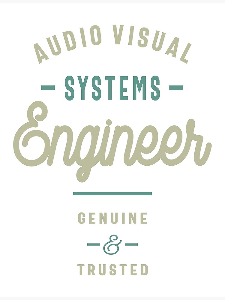 "Audio Visual Systems Engineer" Poster by RafaelLopezz Redbubble