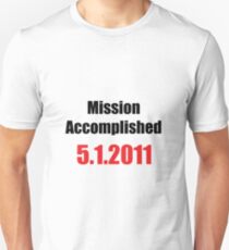 Mission Accomplished Unisex T-Shirt