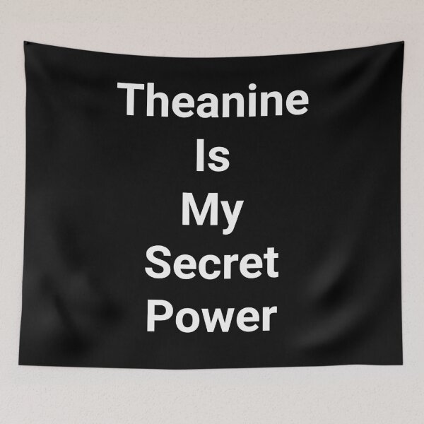 Item preview, Theanine Is My Secret Power designed and sold by holo 2000.
