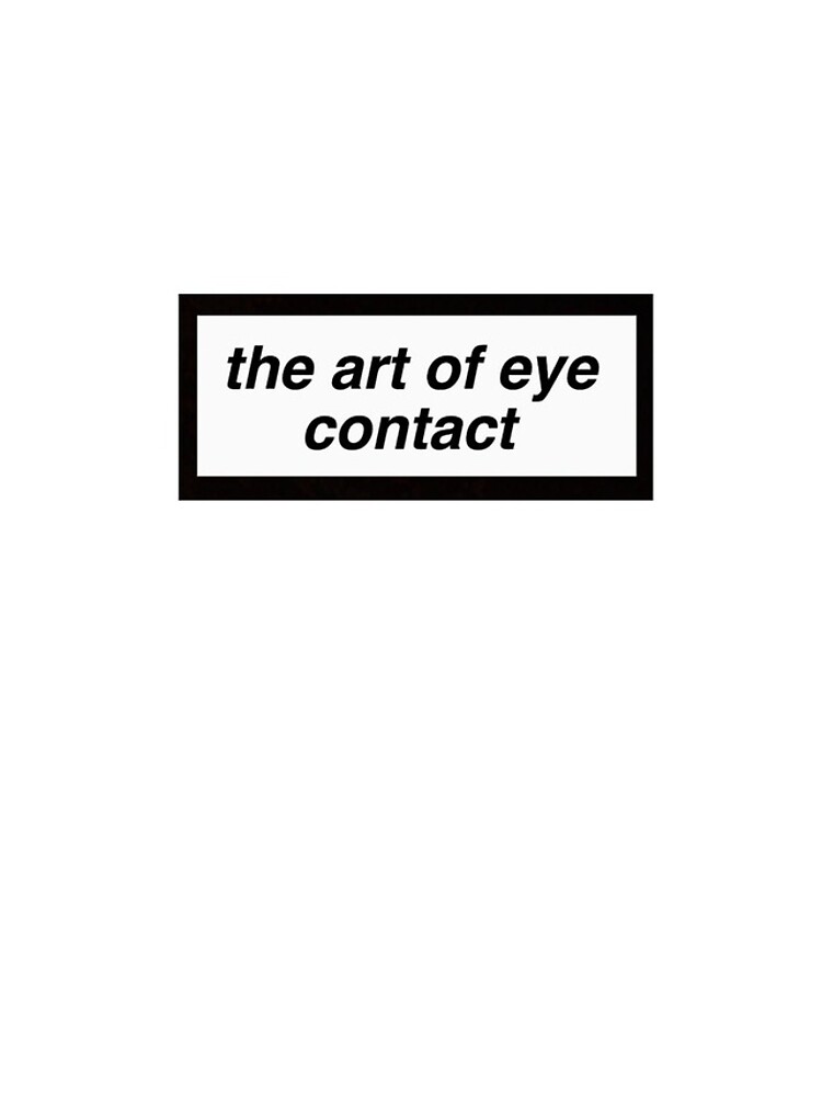 the art of eye contact by laurenfitz