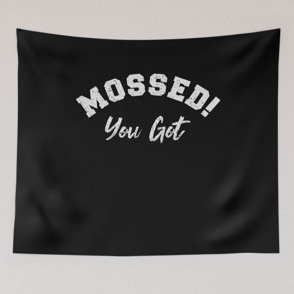 Item preview, You Got Mossed designed and sold by Macer.
