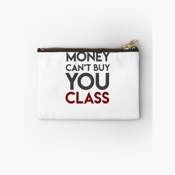 Item preview, Money Can't Buy You Class designed and sold by lohtus.