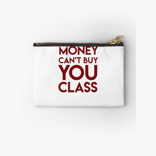 Item preview, Money Can't Buy You Class designed and sold by lohtus.