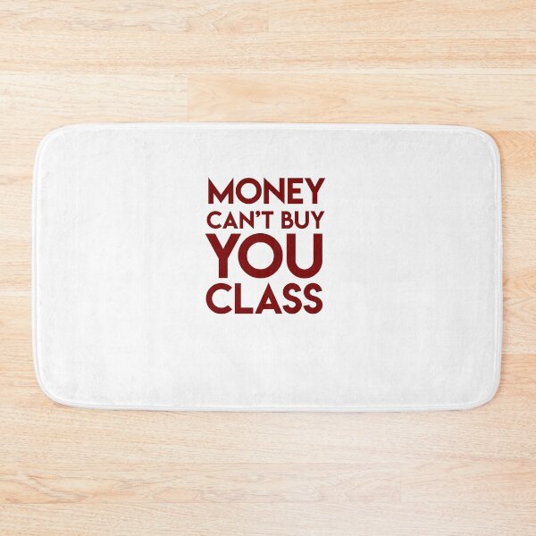 Item preview, Money Can't Buy You Class designed and sold by lohtus.