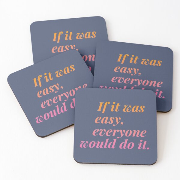 Item preview, If it was easy, everyone would do it designed and sold by Eenig.
