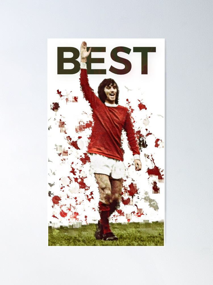 George Best Manchester United1  Poster for Sale by LaikaShop