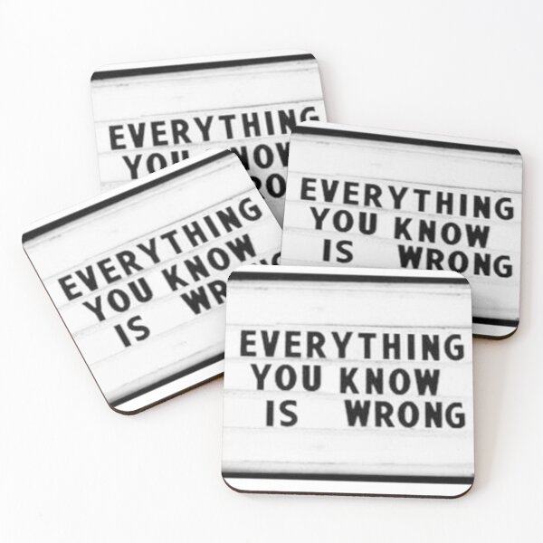 Item preview, Everything You Know Is Wrong designed and sold by Rue bans.