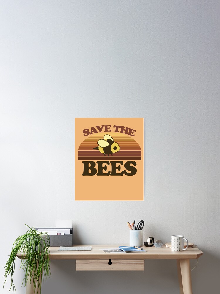 Aperçu 2 sur 3. Poster avec l'œuvre Save the BEES créée et vendue par Boogiemonst.