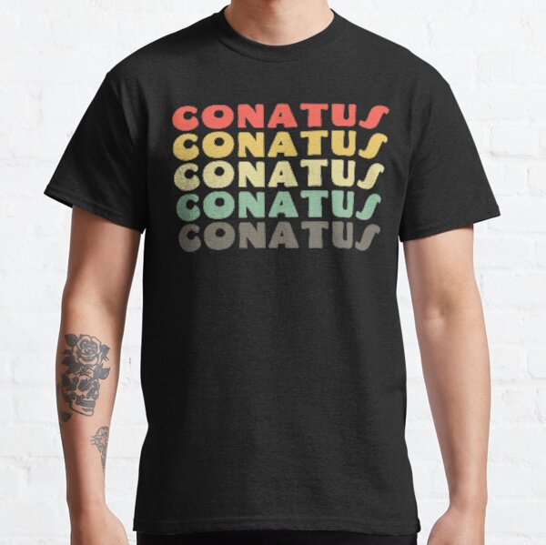 Conatus - Baruch Spinoza Classic T-Shirt