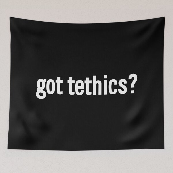 Item preview, got tethics? designed and sold by Retro-Freak.