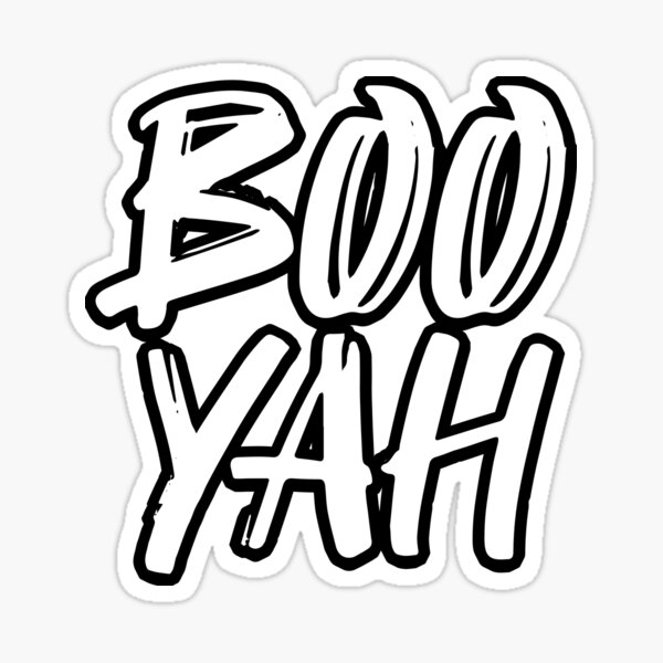 Booyah Quote Merch & Gifts for Sale