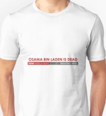 Osama is DEAD BBC Unisex T-Shirt