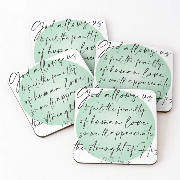 Item preview, God allows us to feel the frailty of human love so we'll appreciate the strength of His by C.S. Lewis  designed and sold by Rebecca Randle.