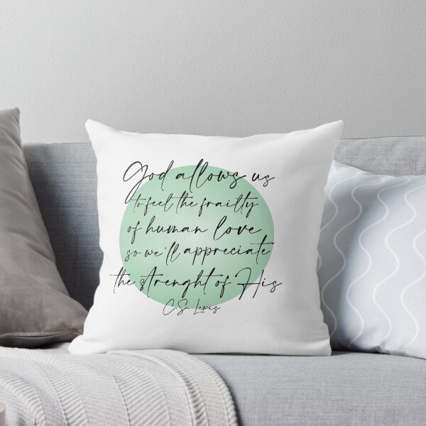 Item preview, God allows us to feel the frailty of human love so we'll appreciate the strength of His by C.S. Lewis  designed and sold by Rebecca Randle.