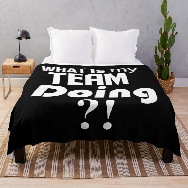 Item preview, WHAT IS MY TEAM DOING?! designed and sold by twistypaddie.