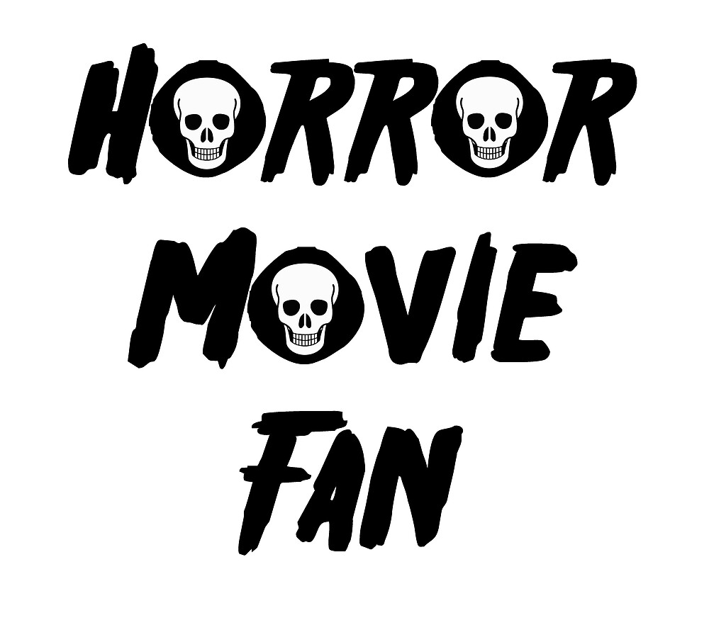 "Horror Movie Fan" by cleversatility | Redbubble