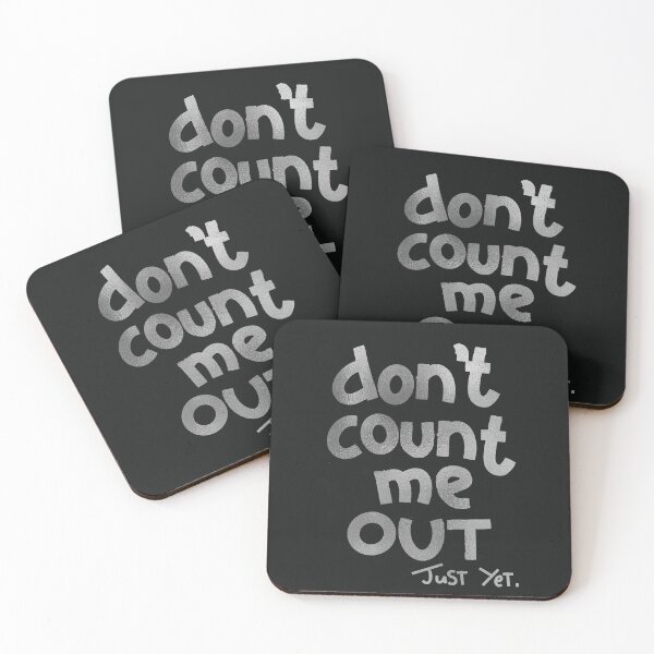 Item preview, Don't count me out just yet in silver designed and sold by khadijlloyd.