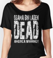 Osama is Dead - Dark Women's Relaxed Fit T-Shirt