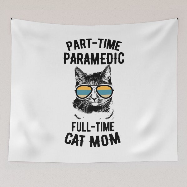 Item preview, Part-Time Paramedic, Full-Time Cat Mom designed and sold by Ripper19.