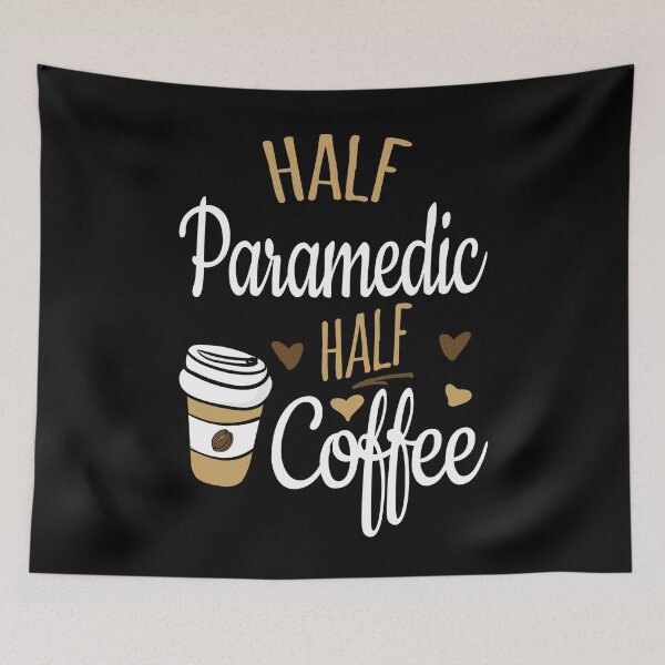 Item preview, Half Paramedic Half Coffee designed and sold by Ripper19.