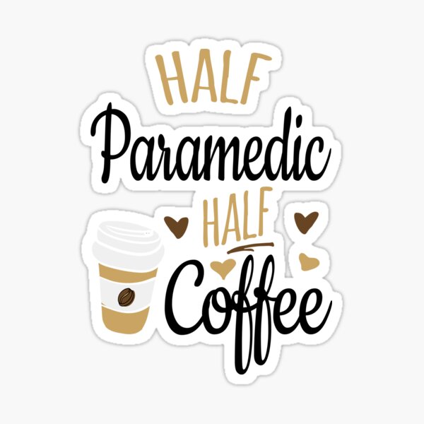 Item preview, Half Paramedic Half Coffee designed and sold by Ripper19.