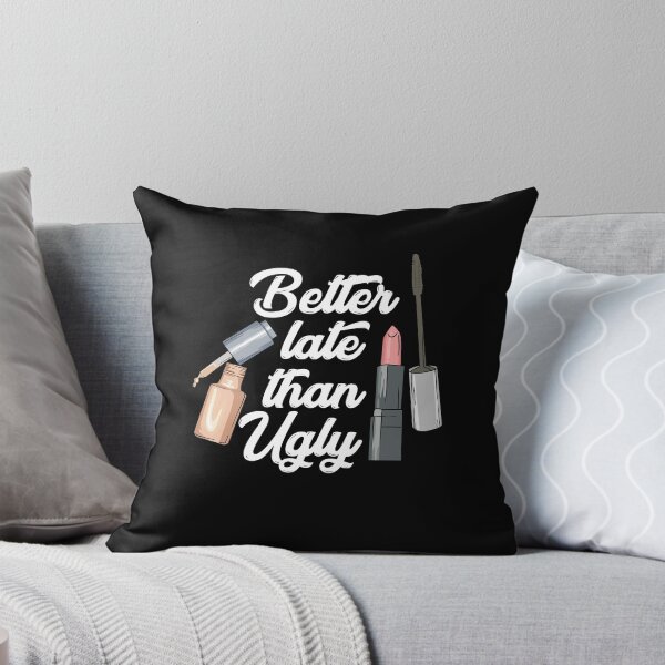 Item preview, Better Late Than Ugly Beautician designed and sold by Betsytiptoe.