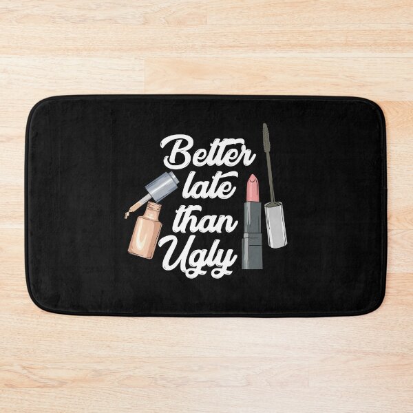 Item preview, Better Late Than Ugly Beautician designed and sold by Betsytiptoe.