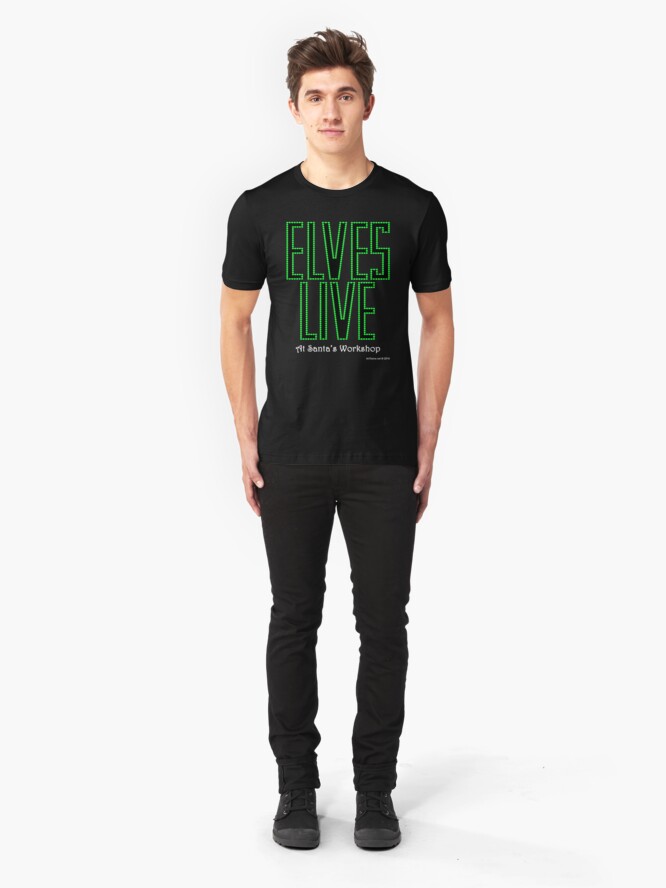 Alternate view of Elves Live at Santa's Workshop Slim Fit T-Shirt