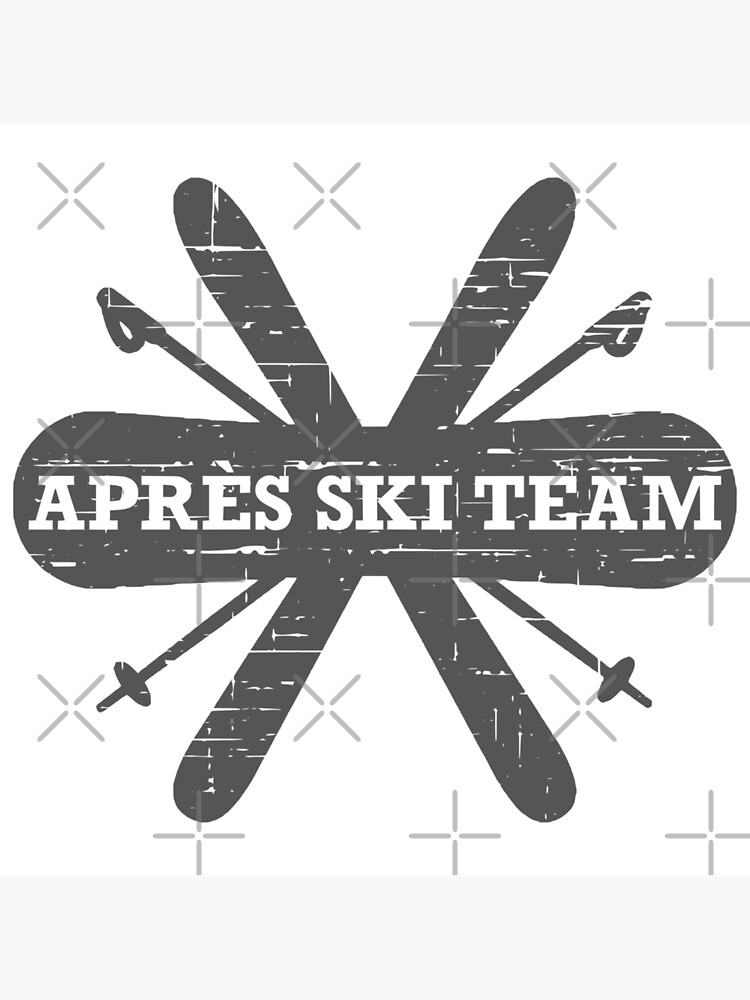 “Apres Ski Team” Poster for Sale by PoshJocks | Redbubble