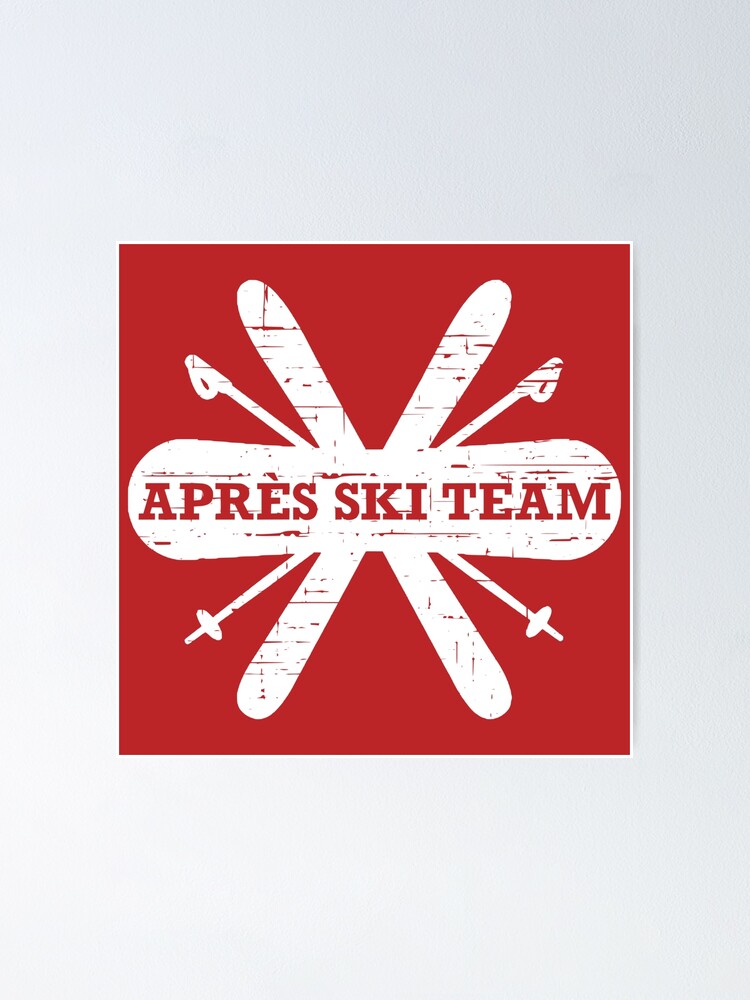 “Apres Ski Team” Poster for Sale by PoshJocks | Redbubble