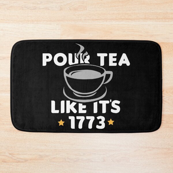 Item preview, Pour Tea Like Its 1773  - American History designed and sold by Sandra78.